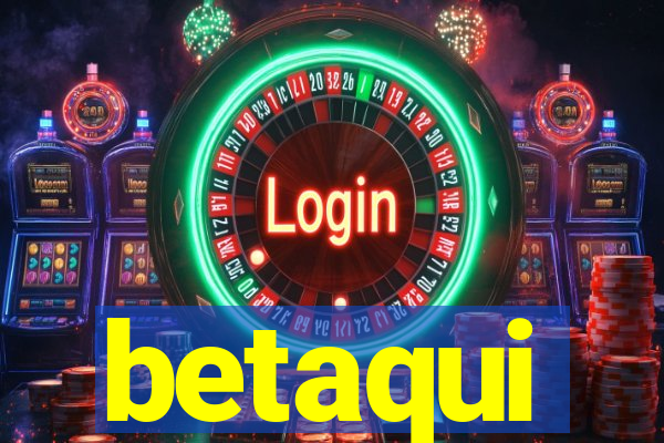 betaqui