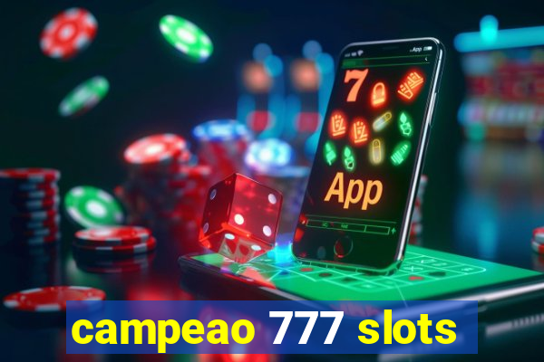 campeao 777 slots