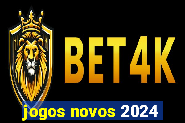 jogos novos 2024