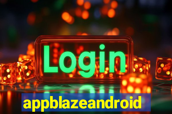 appblazeandroid