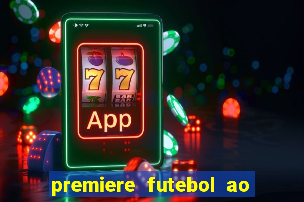 premiere futebol ao vivo hd