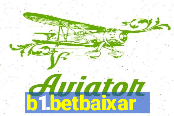 b1.betbaixar