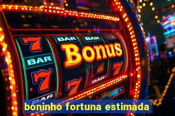 boninho fortuna estimada