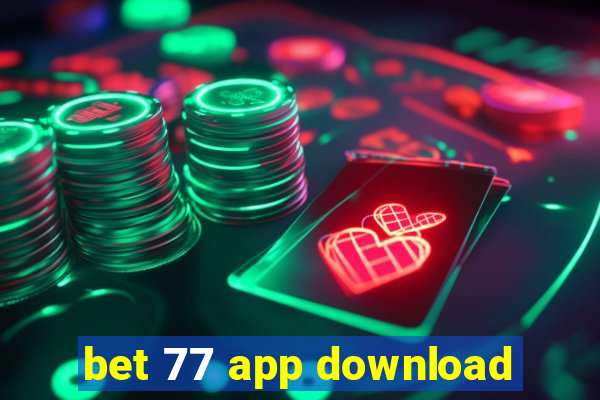 bet 77 app download