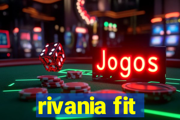 rivania fit