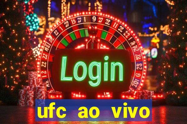 ufc ao vivo assistir online