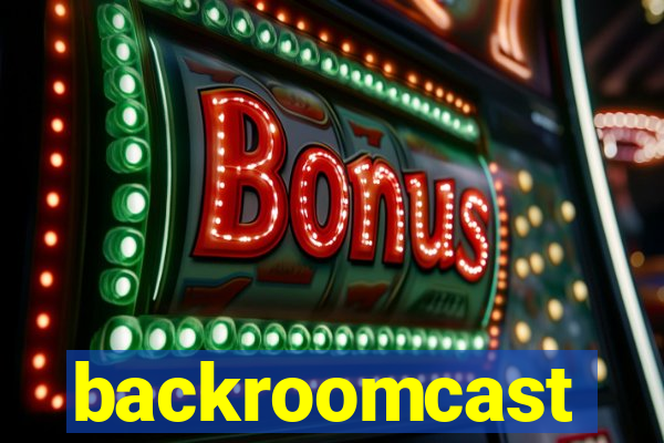 backroomcast