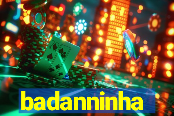 badanninha