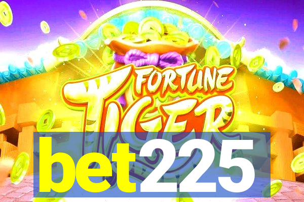 bet225