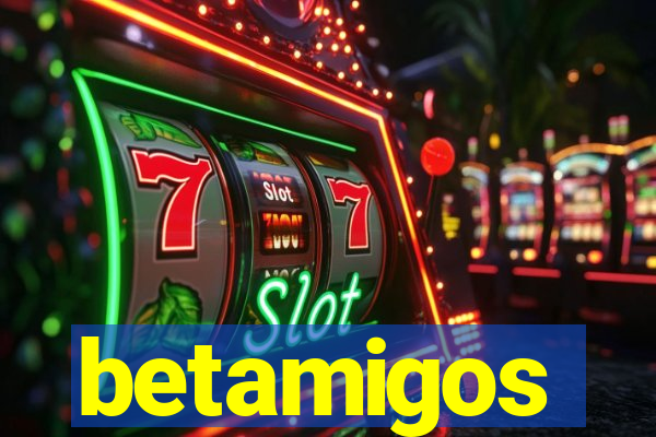 betamigos