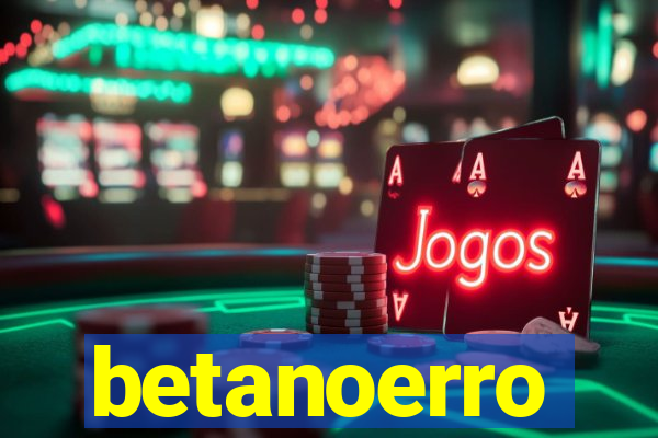 betanoerro