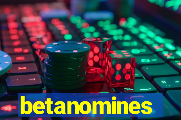 betanomines