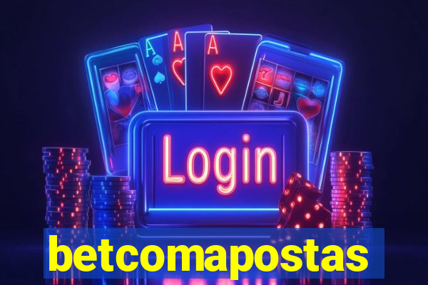 betcomapostas