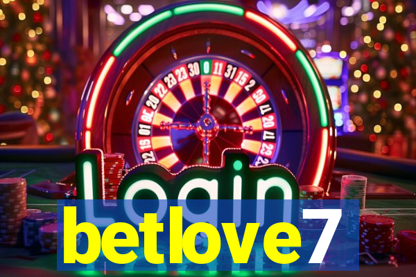 betlove7