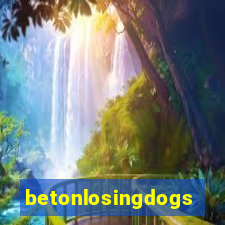 betonlosingdogs