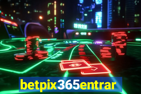 betpix365entrar