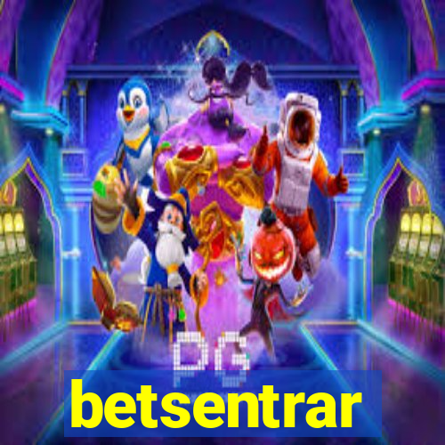 betsentrar