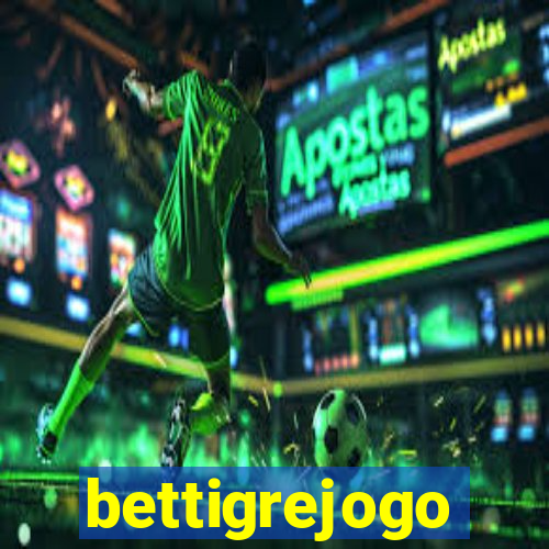 bettigrejogo