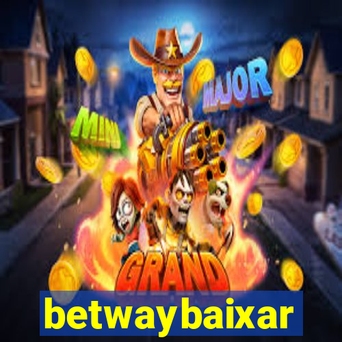 betwaybaixar