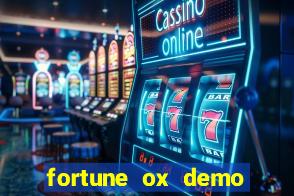 fortune ox demo grátis tigre