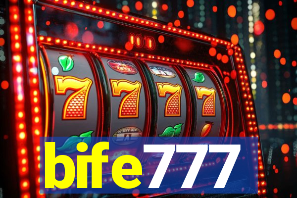 bife777