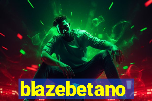 blazebetano