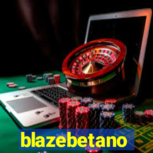 blazebetano