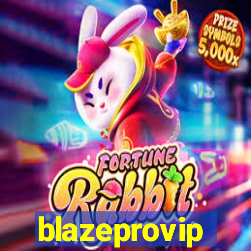 blazeprovip