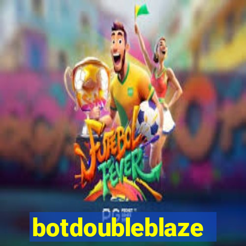 botdoubleblaze