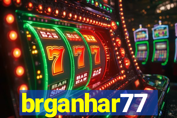 brganhar77