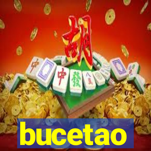 bucetao