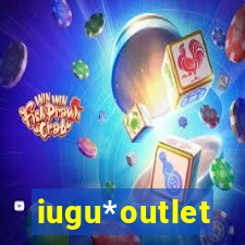 iugu*outlet