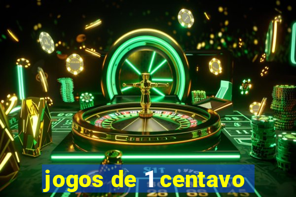 jogos de 1 centavo