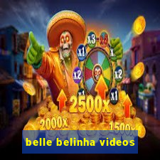 belle belinha videos