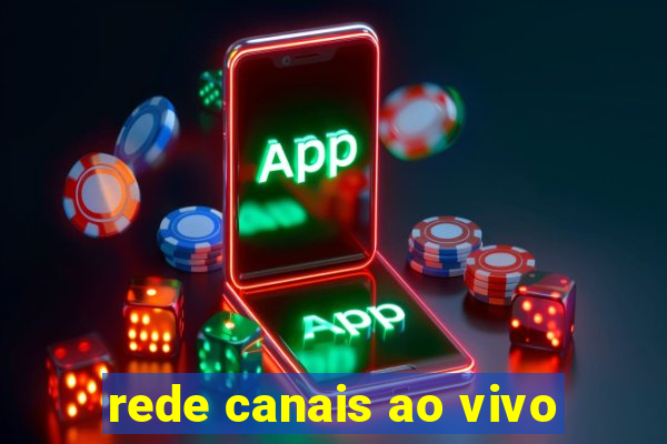 rede canais ao vivo