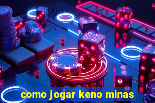 como jogar keno minas