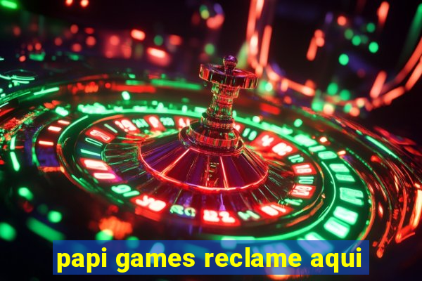 papi games reclame aqui