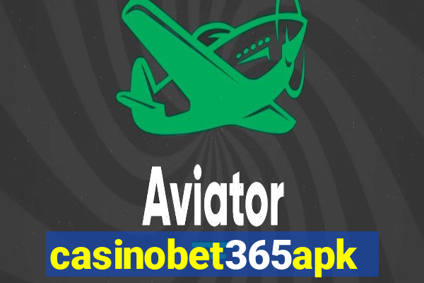 casinobet365apk