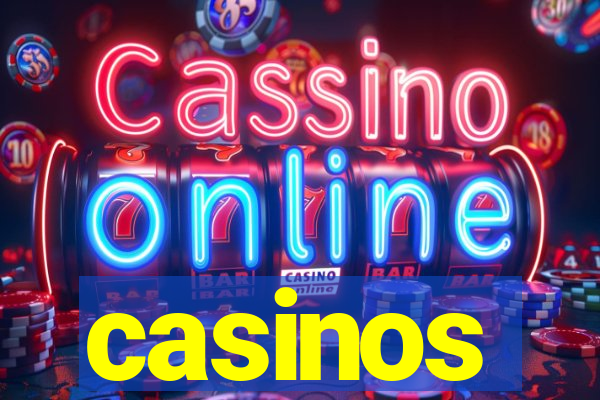 casinos