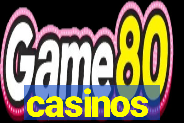 casinos