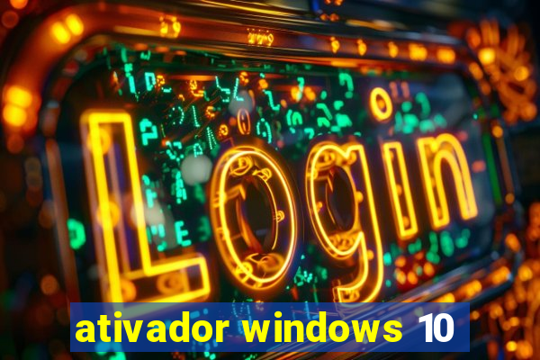 ativador windows 10