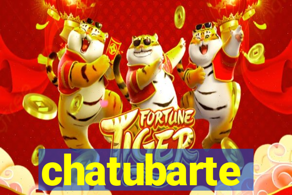 chatubarte