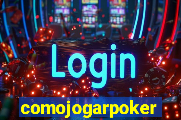 comojogarpoker