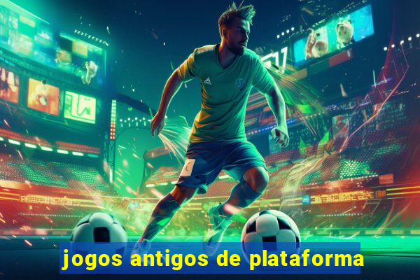 jogos antigos de plataforma