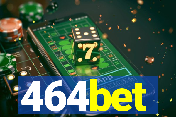 464bet