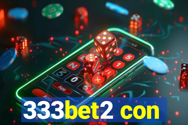 333bet2 con