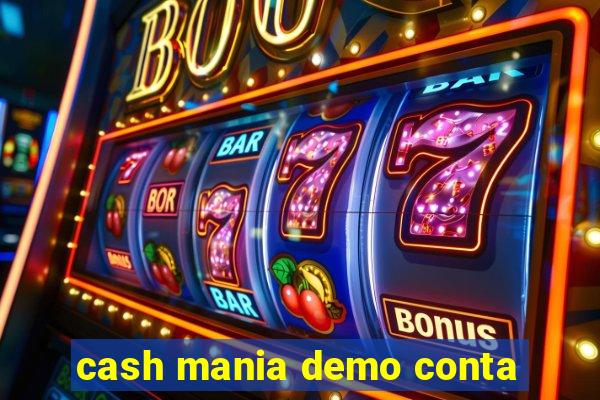 cash mania demo conta