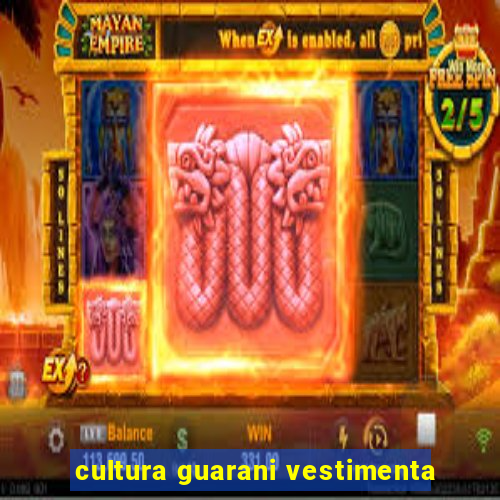 cultura guarani vestimenta