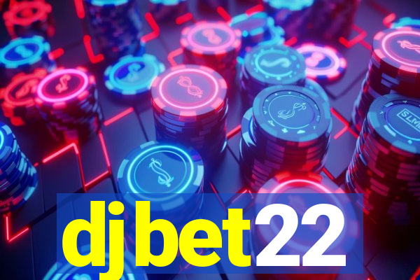 djbet22