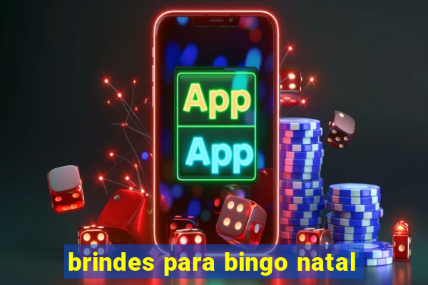 brindes para bingo natal